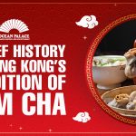 history of dim sum yum cha hong kong
